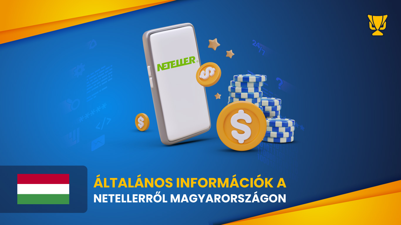 Általános információk a Netellerről Magyarországon