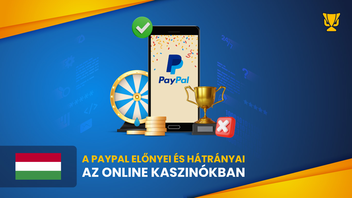 Előnyök és hátrányok a PayPal kaszinó