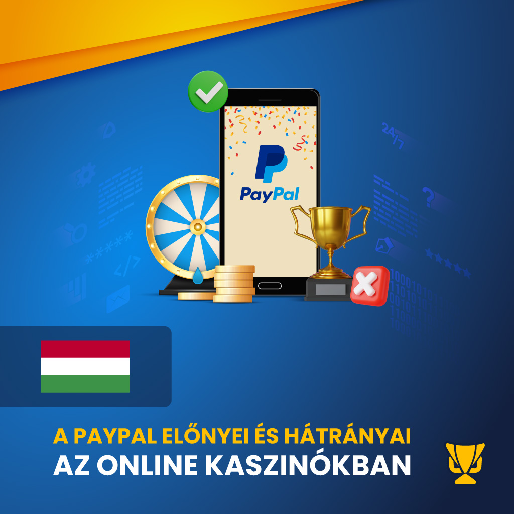 Előnyök és hátrányok a PayPal kaszinó