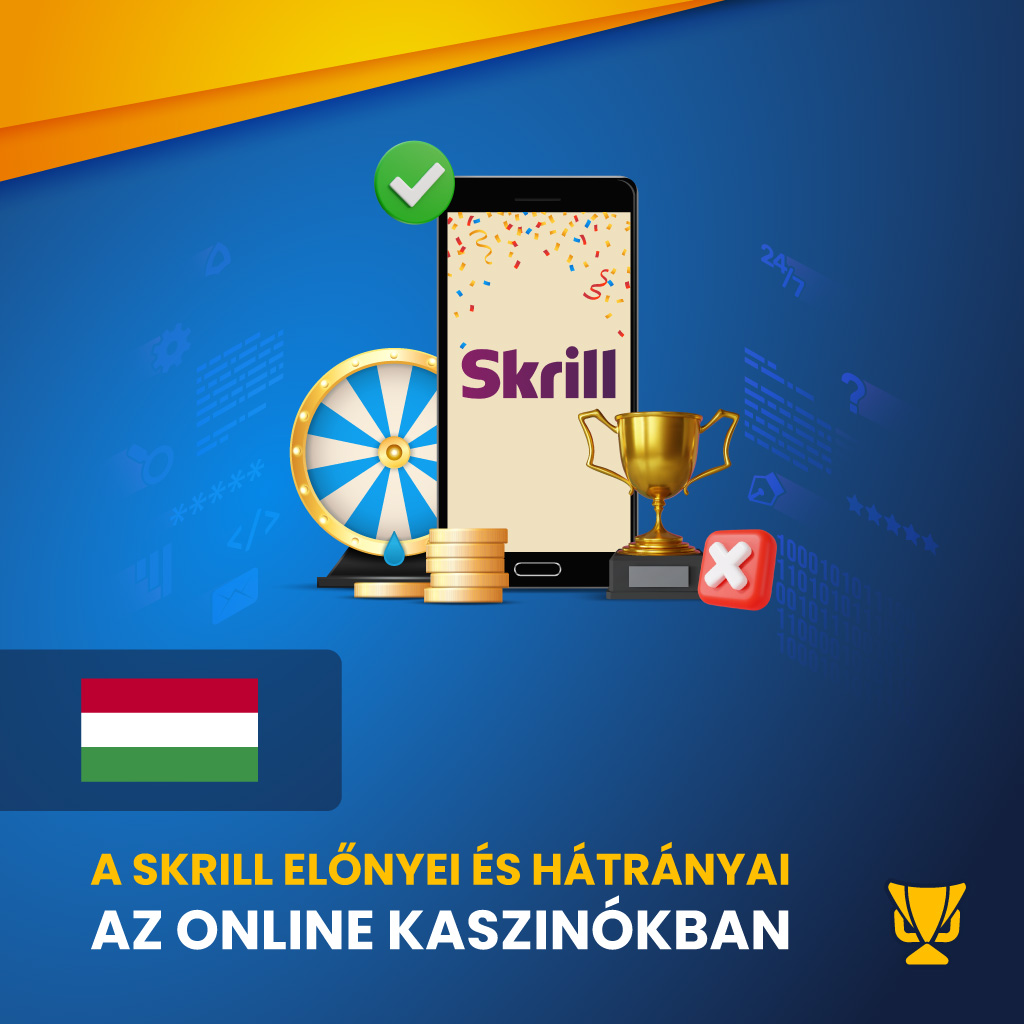 A Skrill előnyei és hátrányai az online kaszinókban