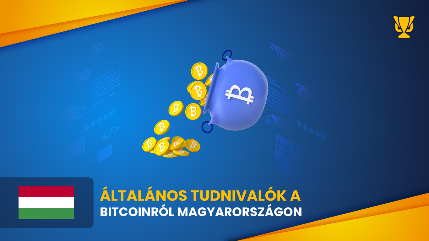 Általános tudnivalók a Bitcoinról Magyarországon