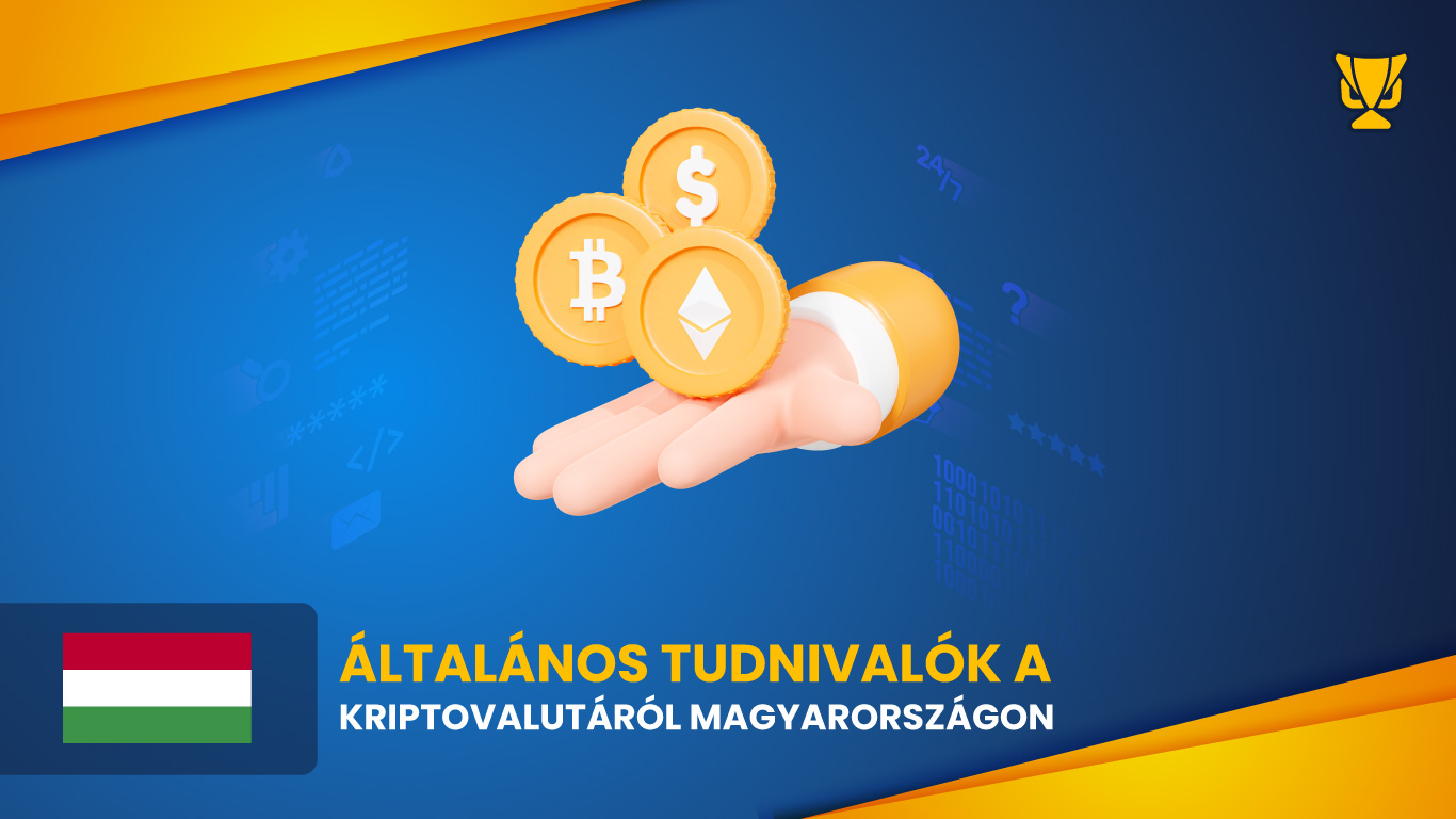 Általános tudnivalók a kriptovalutáról Magyarországon