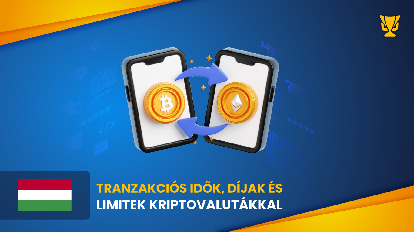 Tranzakciós idők, díjak és limitek kriptovalutákkal